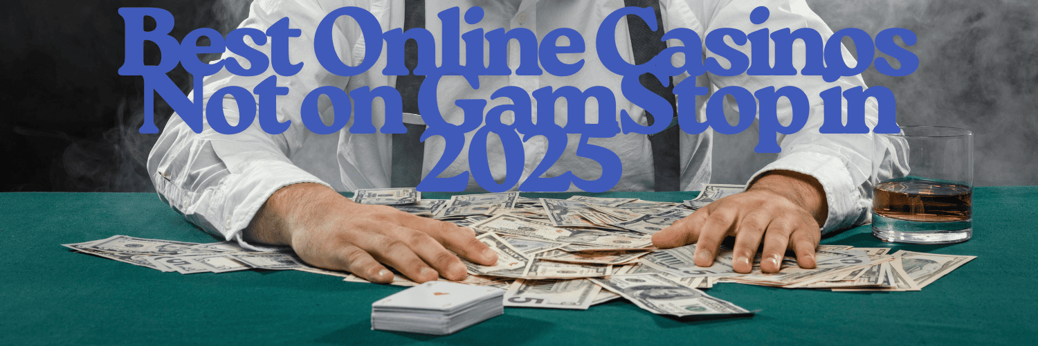 Exploring Sites Not Registered with GamStop 1057734628